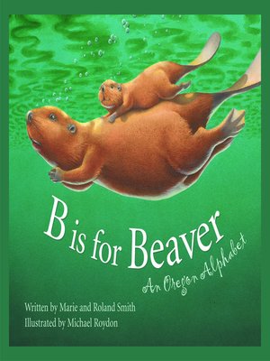cover image of B Is for Beaver